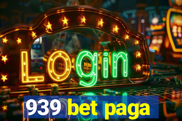 939 bet paga